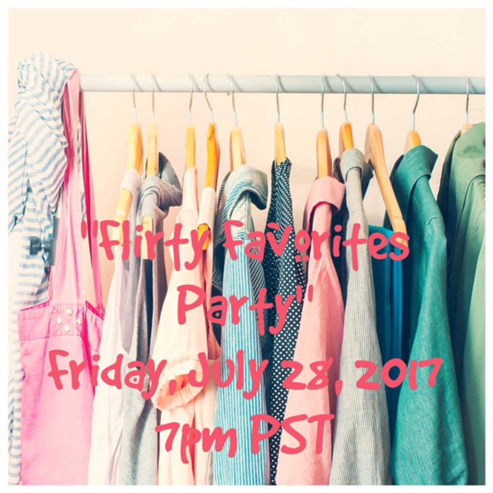Flirty favorites party 7/28/2017