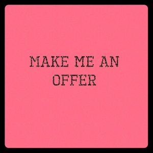MAKE ME AN OFFER! HIGHLY LIKELY TO ACCEPT!