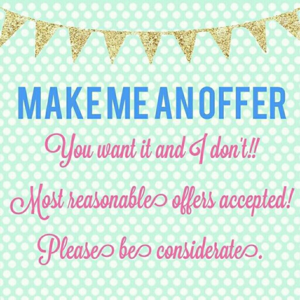 Don't be shy, make me an offer