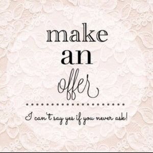 Offers are always welcome! Have a beautiful day!!!