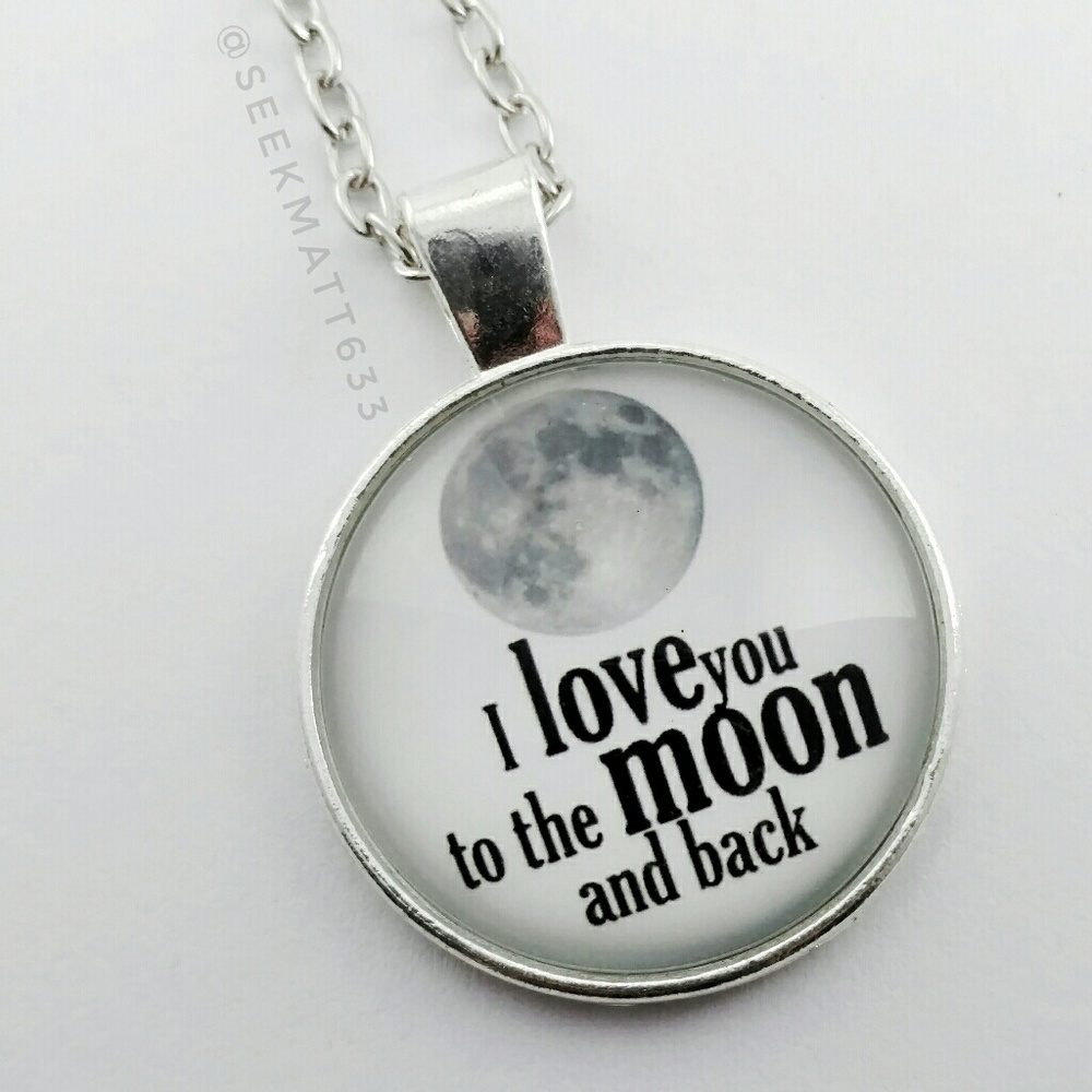 I Love you to the Moon And Back Glass Necklace