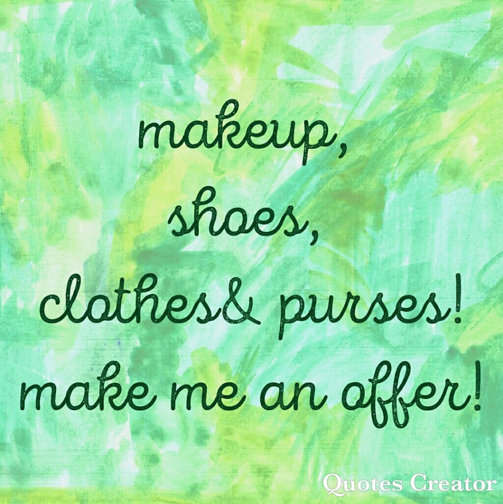 Makeup  shoes purses make offer!