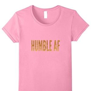 Humble AF t-shirt
