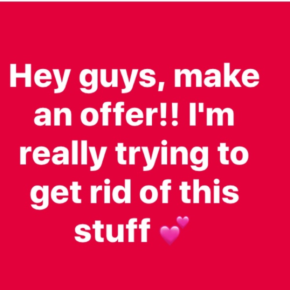Make offers, I'm not likely to reject!