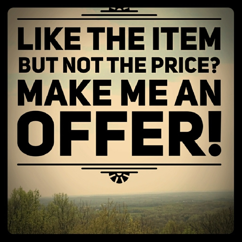 No reasonable offers refused!