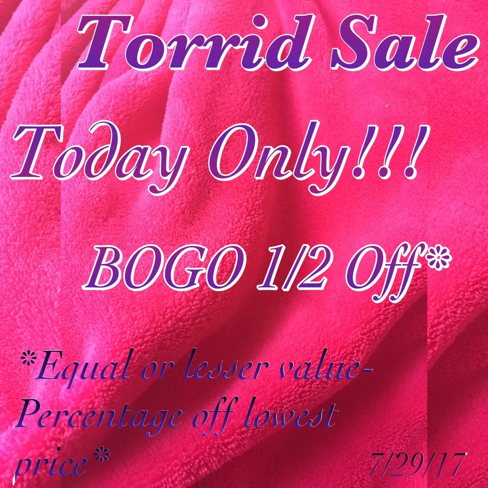 READ BEFORE PURCHASING - TORRID ON SALE EXTENDED!!