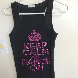 "Keep Calm And Dance On" 💃🏼