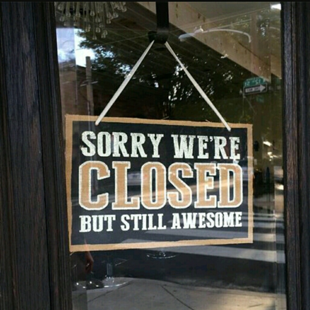 Closed!