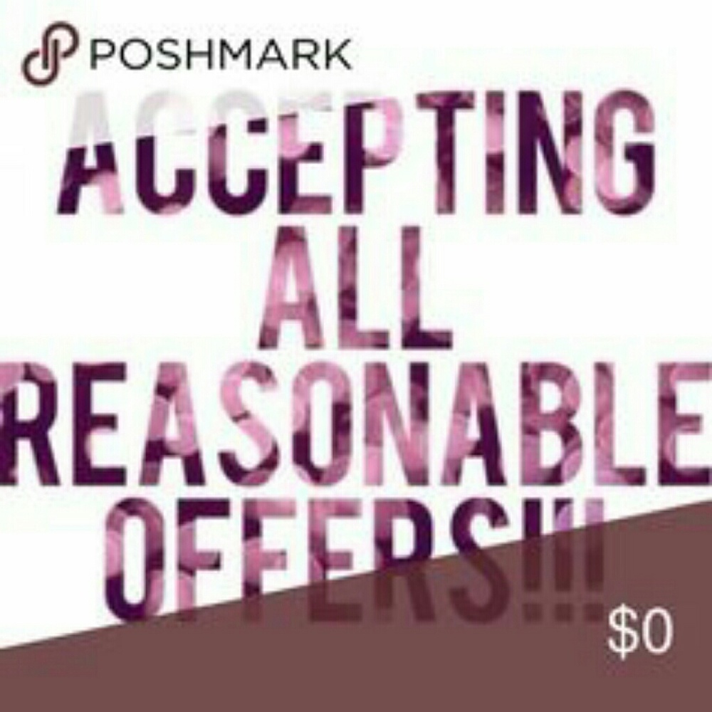 Please feel free to make reasonable offers