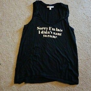 "Sorry I'm Late I Didn't Want to Come" Tank