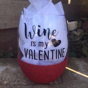 'Wine is My Valentine' Wine Glass