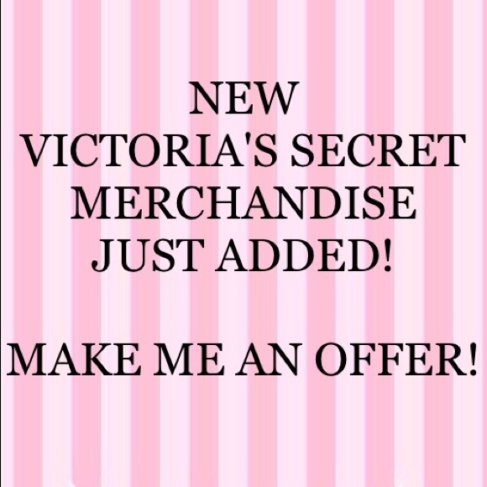 NEW ITEMS FROM VICTORIA'S SECRET - JUST ADDED!!