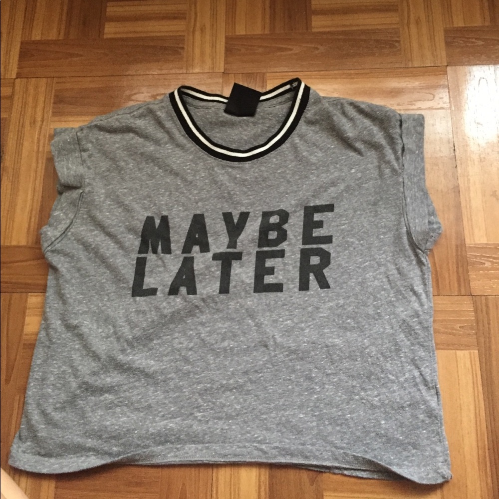 "Maybe Later" Tee