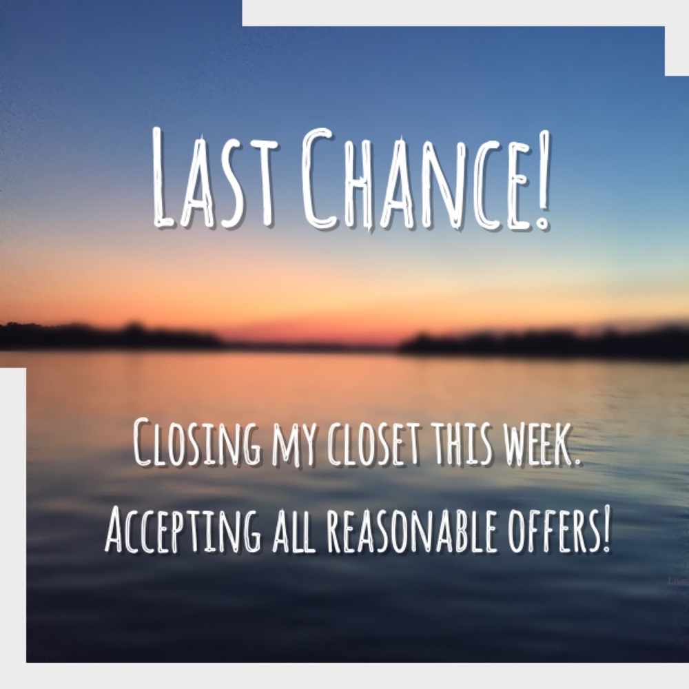 LAST CHANCE!!!