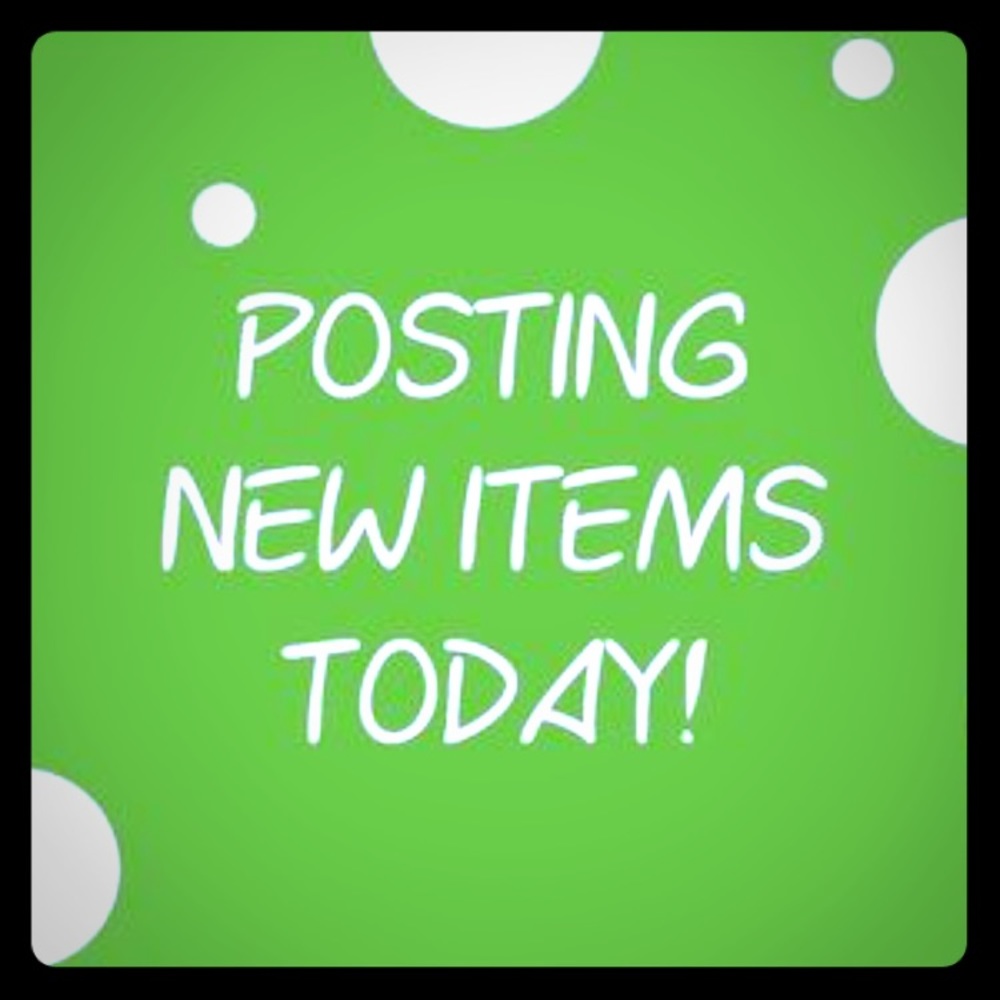 Will be posting a bunch of new items today!