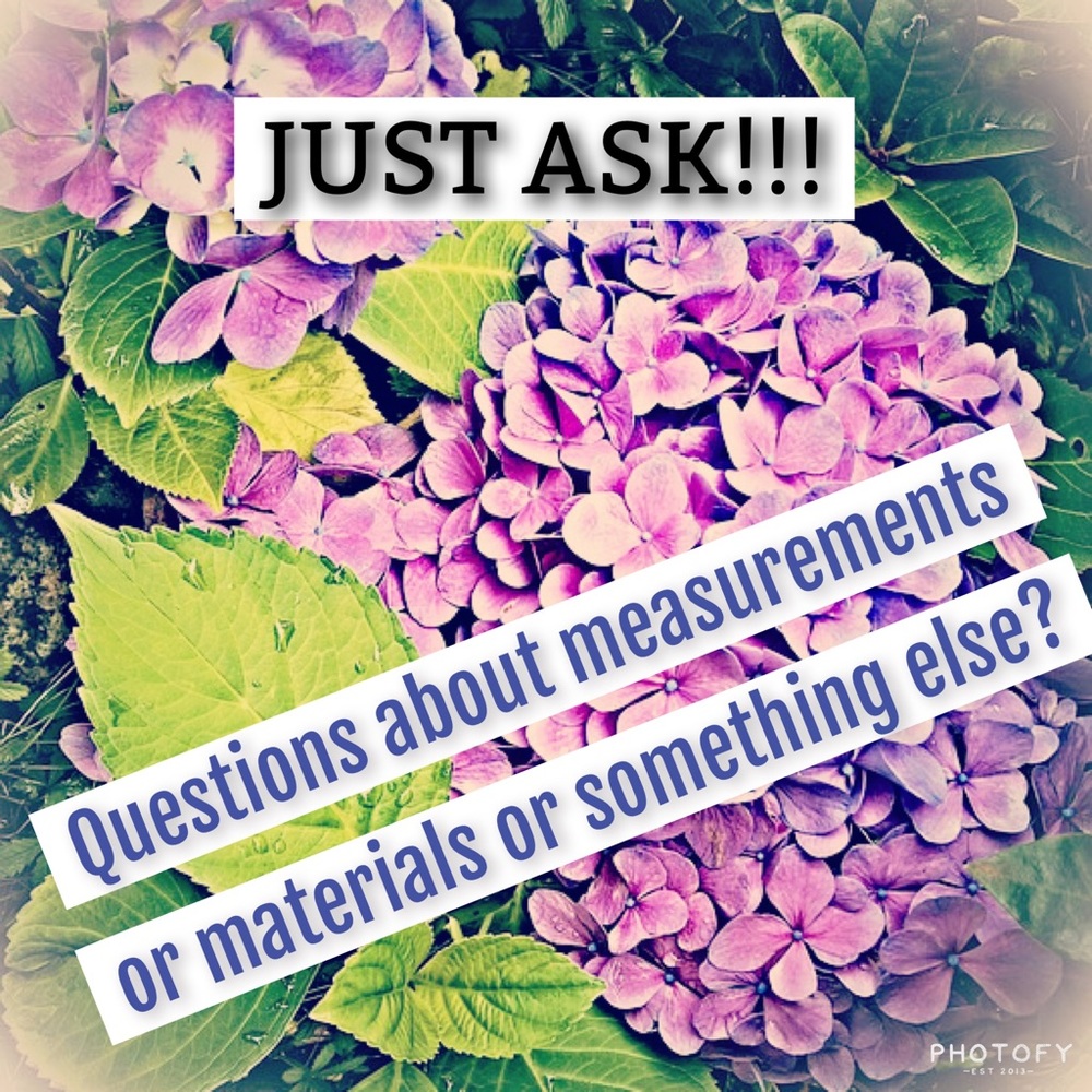 Questions? Just ask me!!!!!