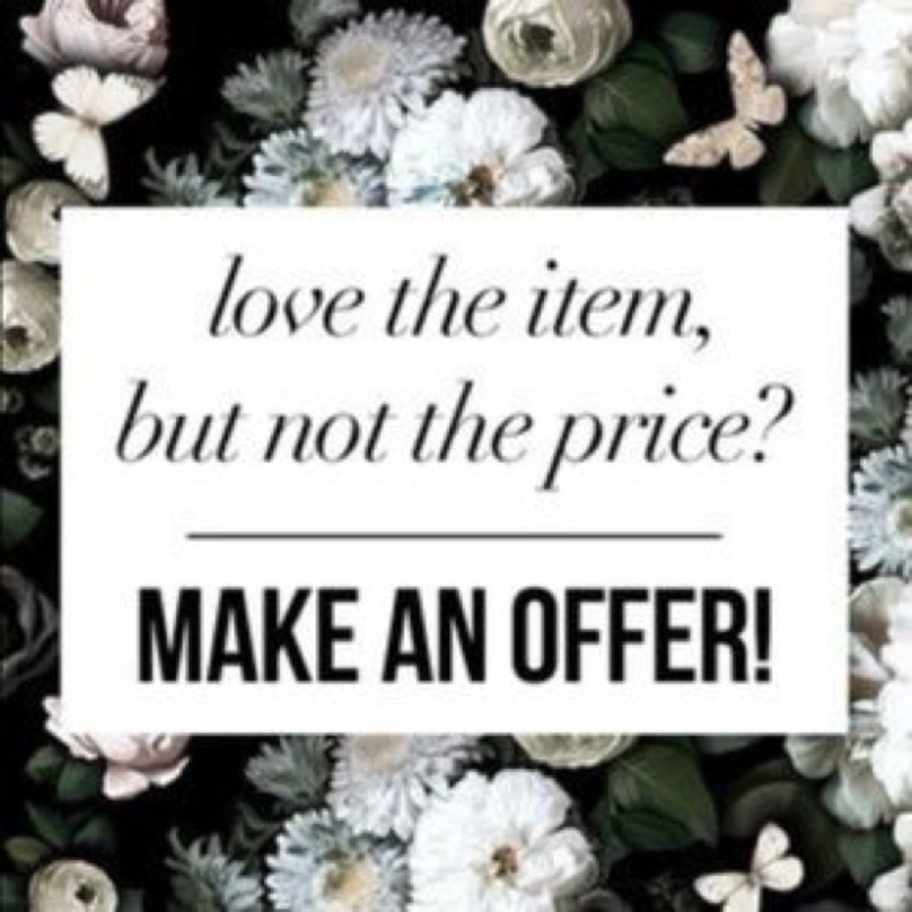 Reasonable Offers Welcomed!