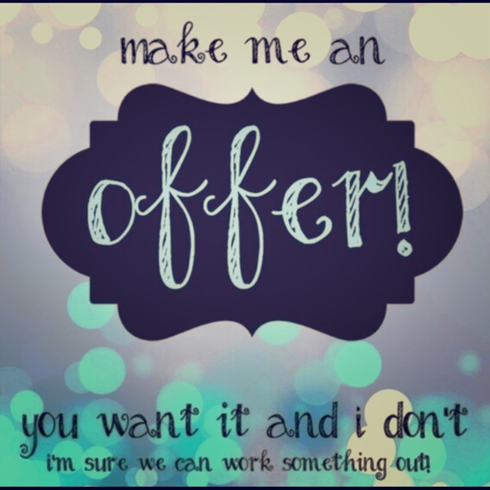 Make me a offer 😊