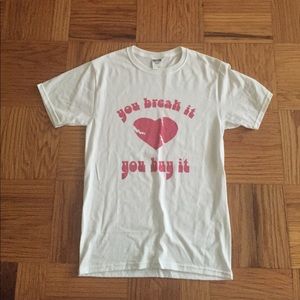 White t-shirt you break it you buy it Unisex sz S