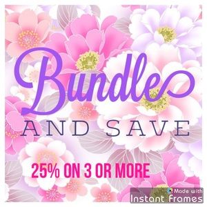 Bundle 3 or more for 25%