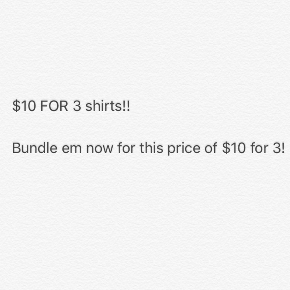 Buy 3 shirts get them for $10
