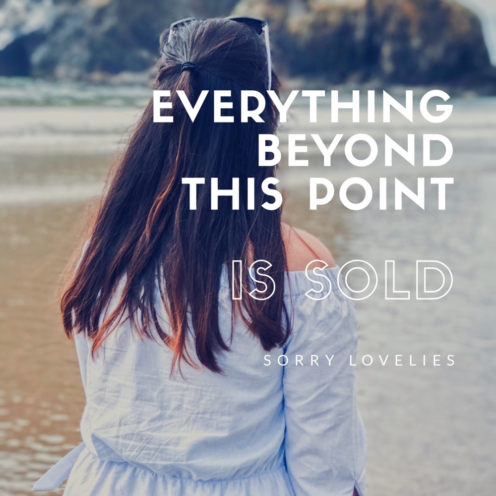 Everything beyond this point is sold