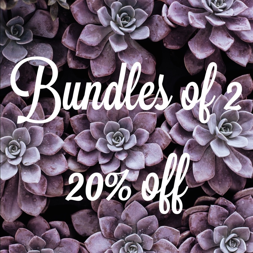 Bundles of 2+ are always 20% off!