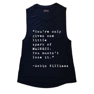 Betches Robin Williams Madness Quote Tank