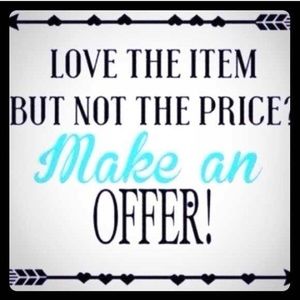 Now accepting reasonable offers!