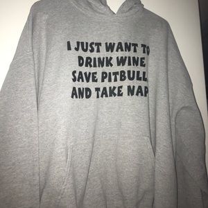 Drink wine, save pit bulls sweatshirt