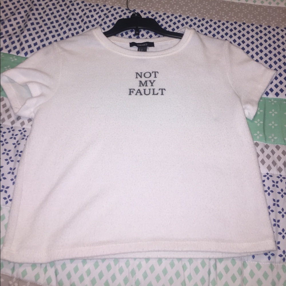 "Not my fault" white shirt☁️