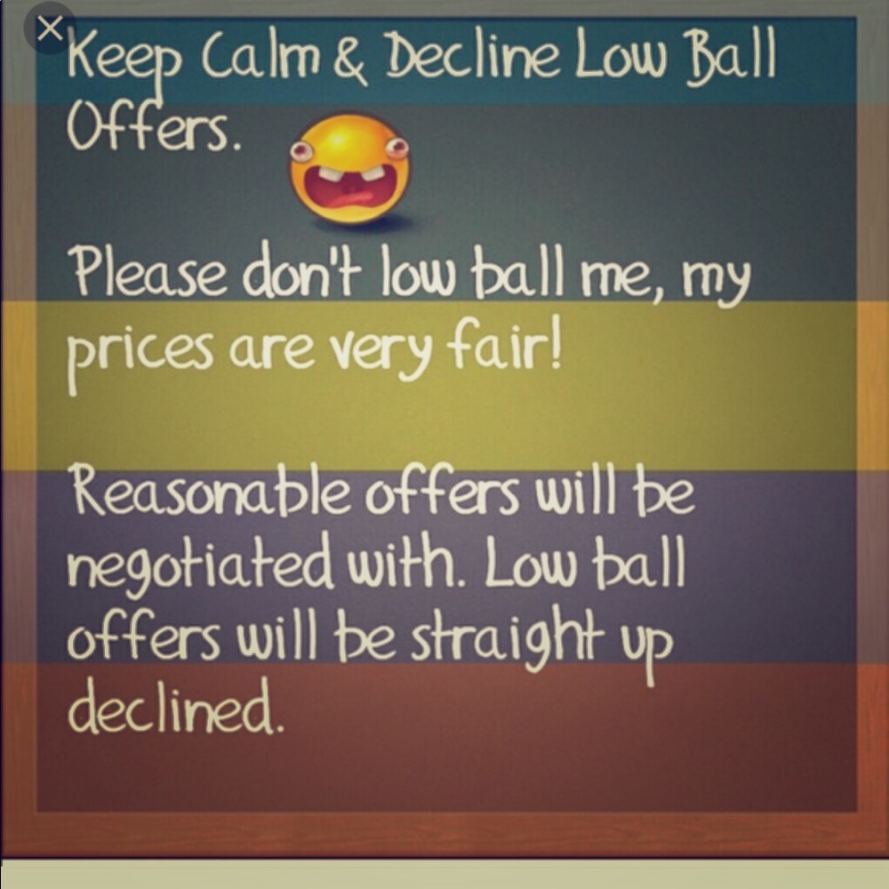 I will accept reasonable offers