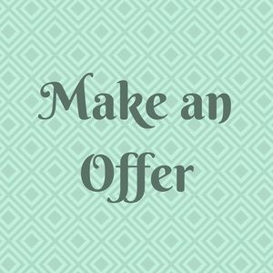 Open to reasonable offers, so send one my way!