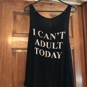 Like New Black I Cant Adult Today Tank