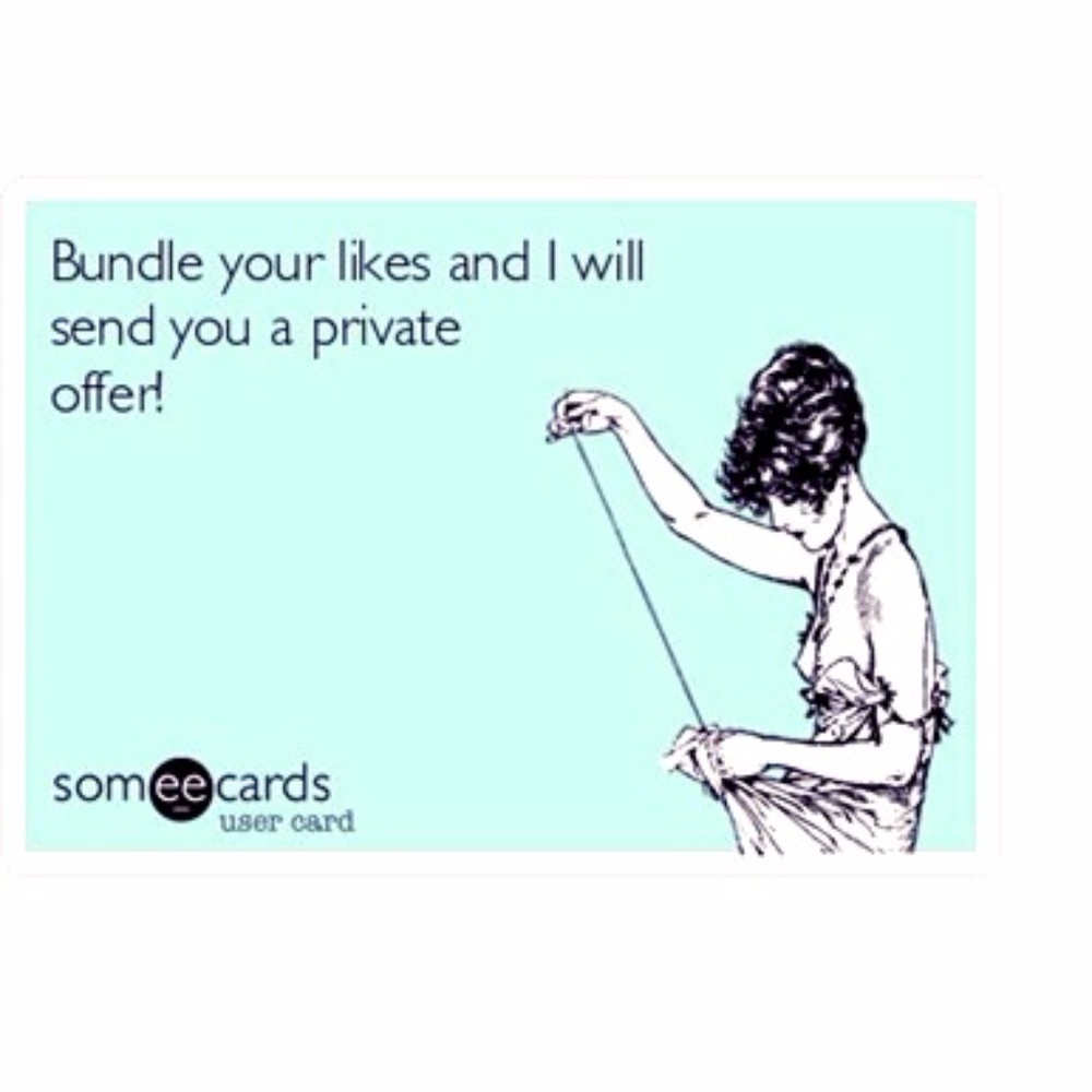 Bundle your "likes" for a private offer!