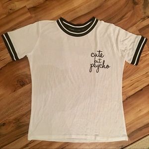 Cute but psycho t shirt