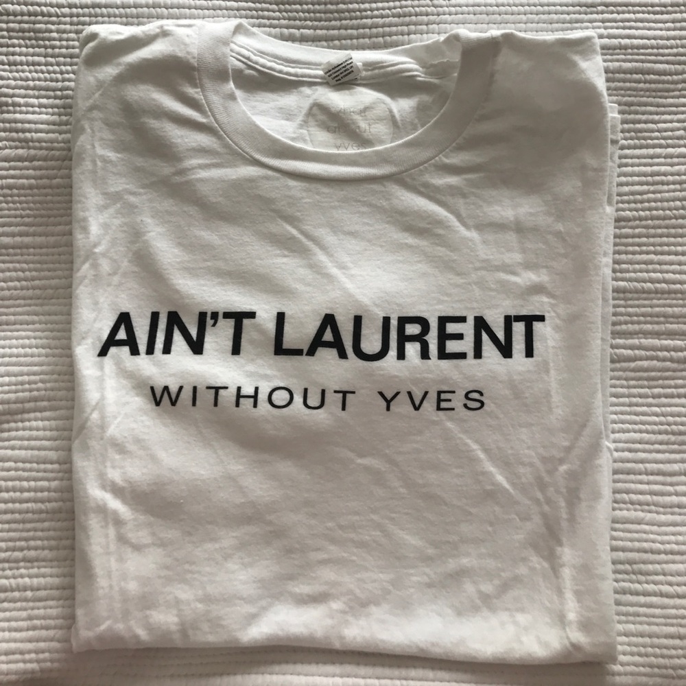 Kitson "ain't Laurent without yves" white tee