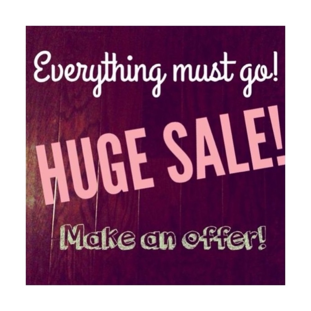 EVERYTHING NEEDS TO SELL!!