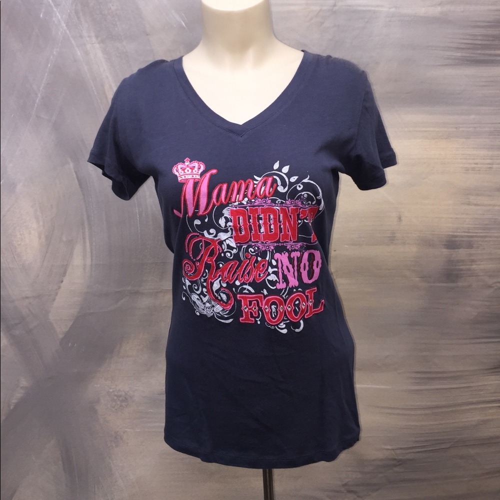Dark Blue Mama Didn't Raise No Fool T-shirt