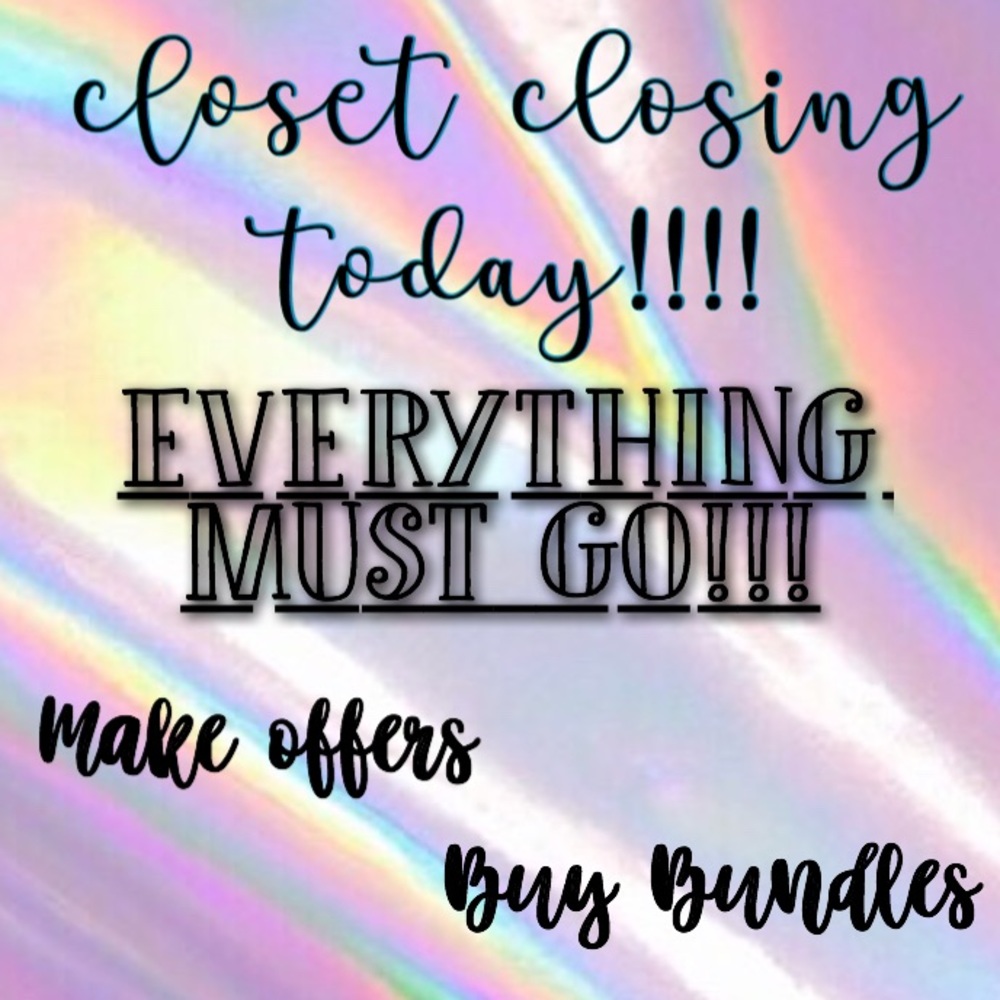 CLOSET CLOSING TODAY!!!!!