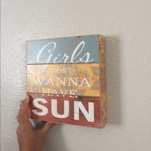 "Girls Just Wanna Have Sun" Wall decor. BRAND NEW!