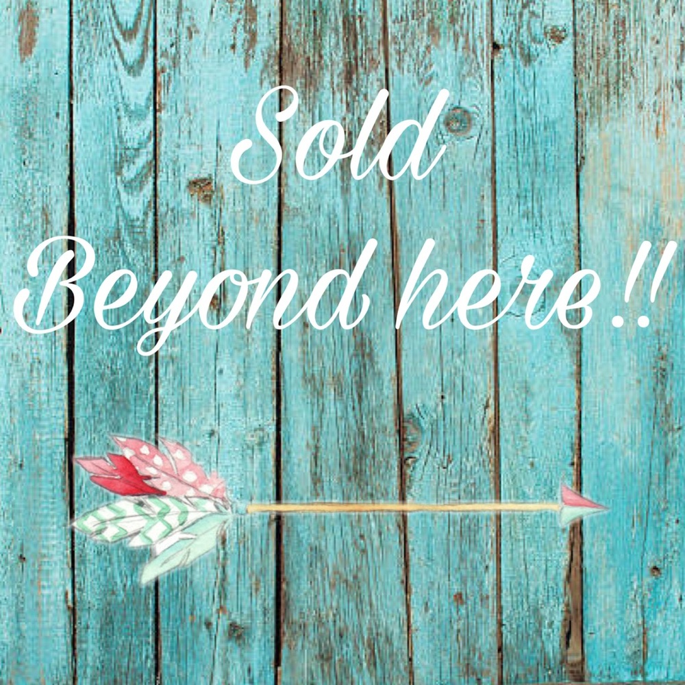 SOLD BEYOND HERE