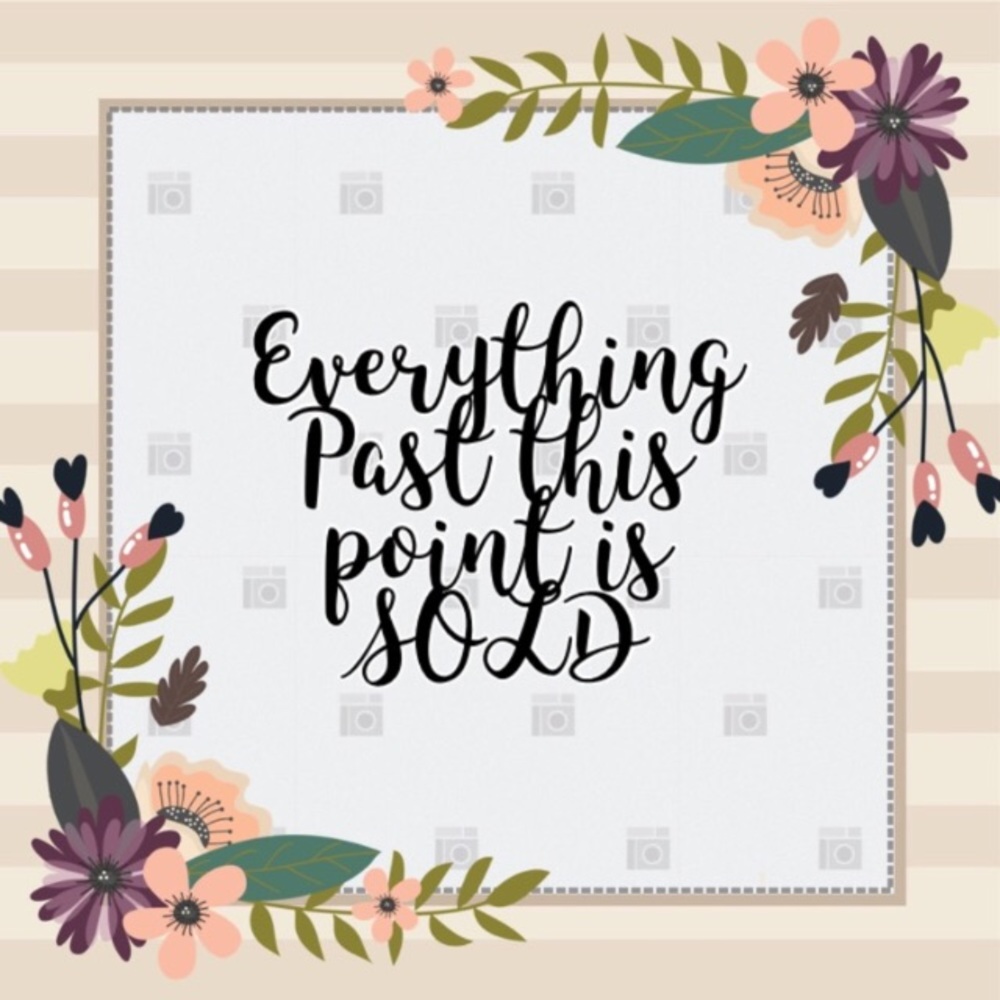 Everything Past This Point is Sold