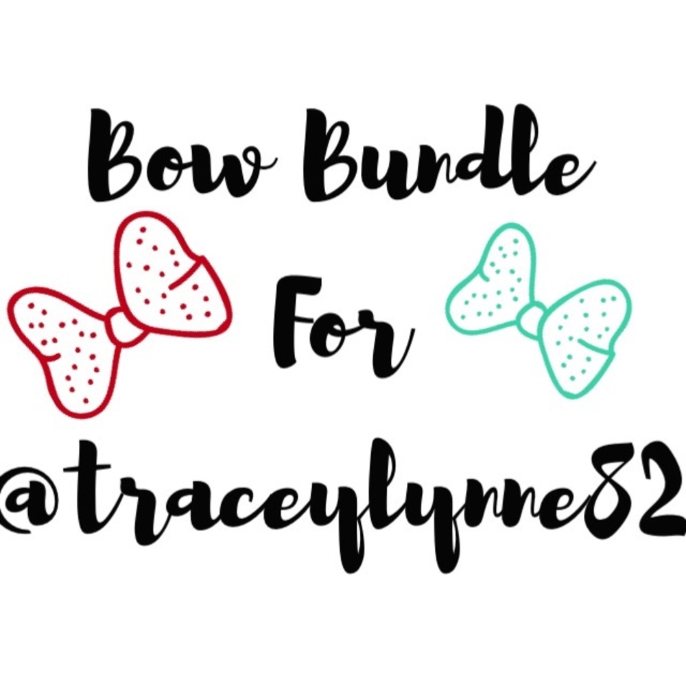 Bow Bundle for @traceylynne82