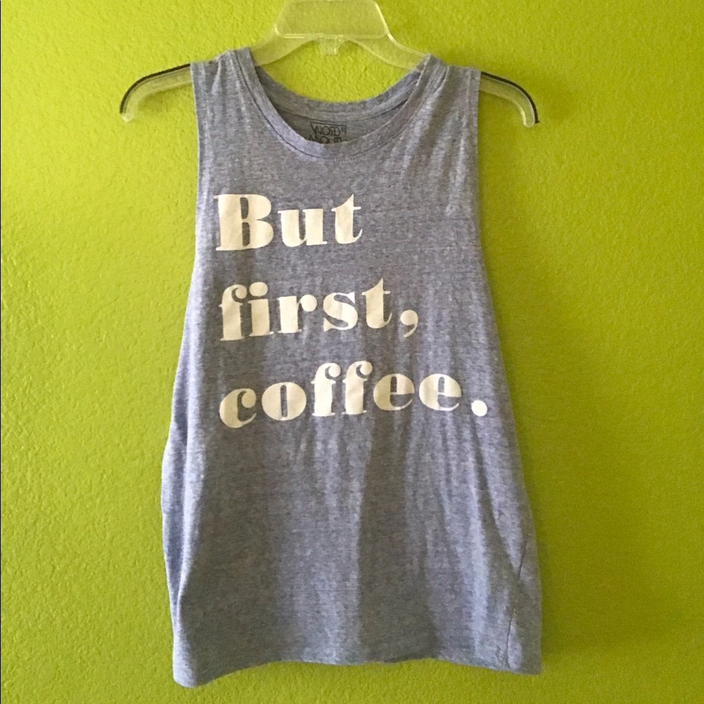 "But First, Coffee" Tank top