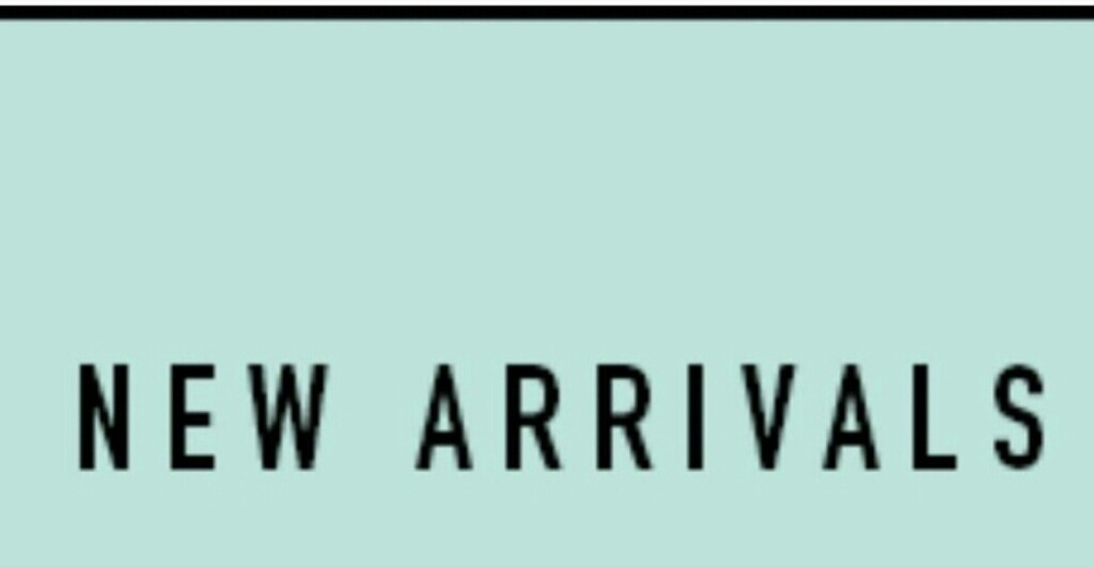 New arrivals!