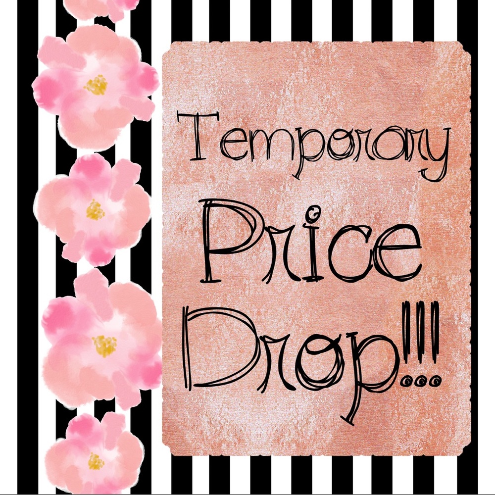 Temporary PRICE DROP 💖💖💖