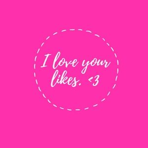 I love your likes