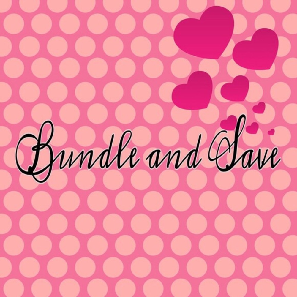 Bundle and Save!!