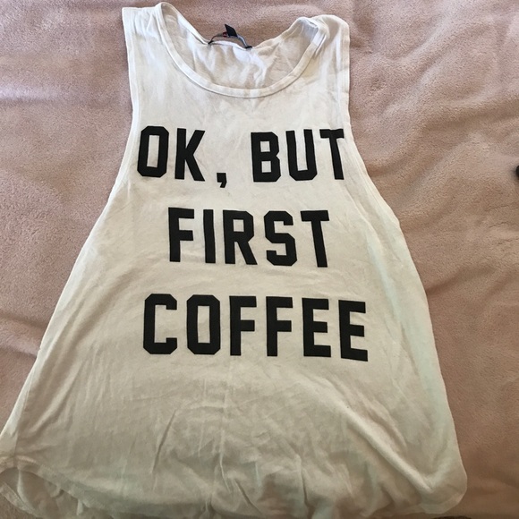 Tops - Okay, but first coffee muscle tank top